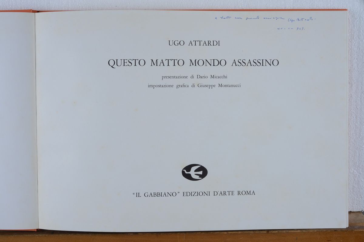 Ugo Attardi - Questo Matto Mondo Assassino