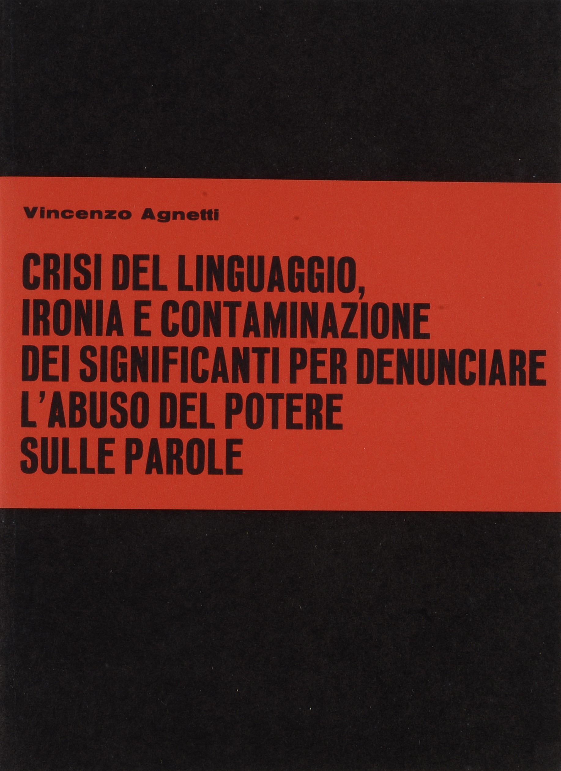 Crisi del linguaggio, ironia e contaminazione dei significati per denunciare l'abuso del potere s...